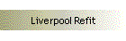 Liverpool Refit